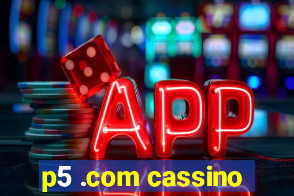 p5 .com cassino